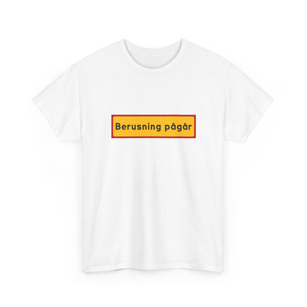 T-Shirt — "Berusning pågår"