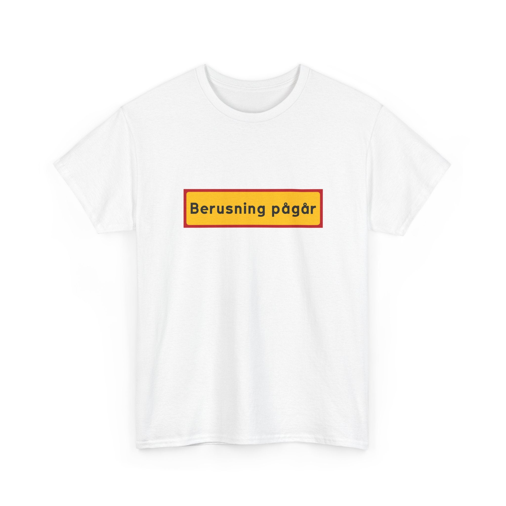 T-Shirt — "Berusning pågår"