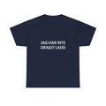 Minimalist Tee — "Jag har inte dragit ladd"