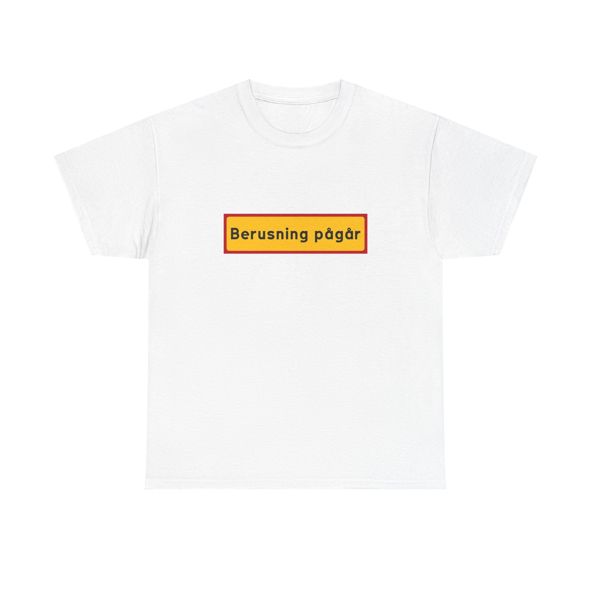T-Shirt — "Berusning pågår"