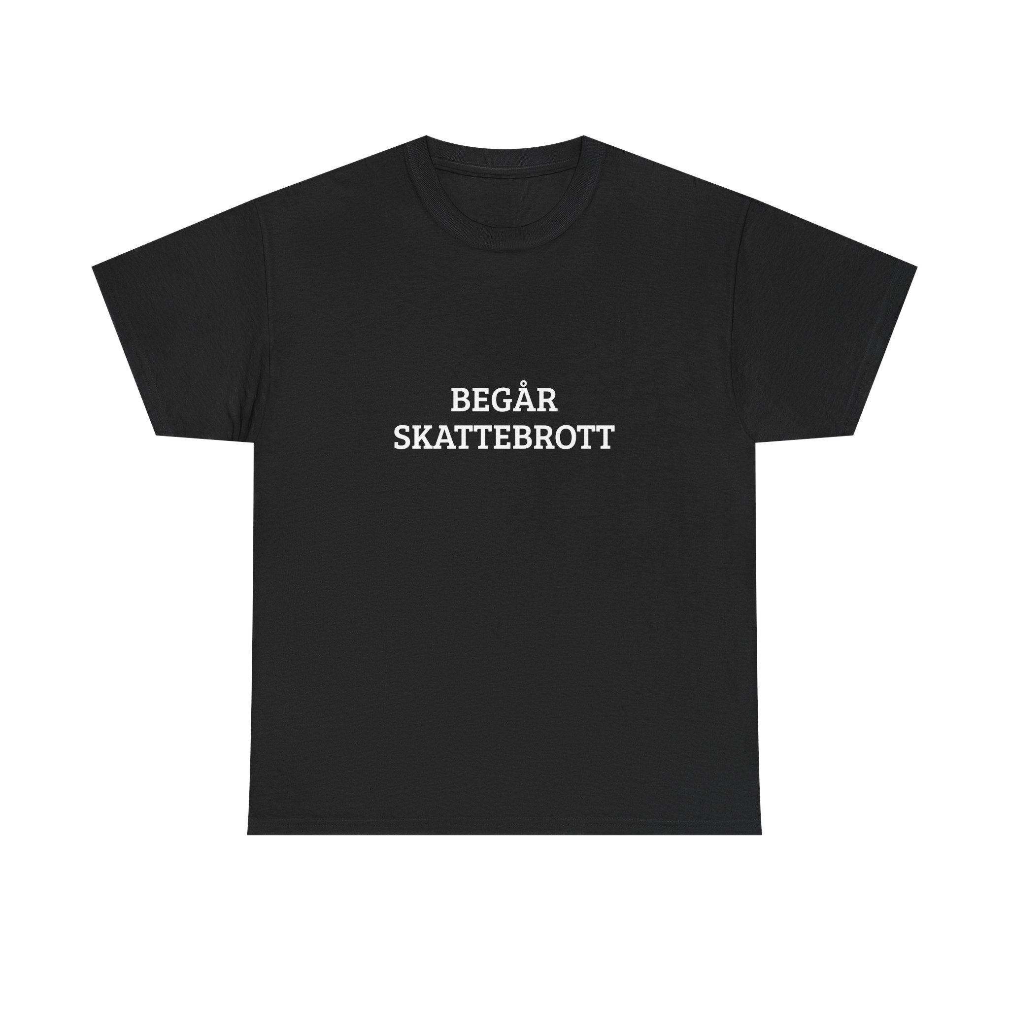 T-Shirt — "Begår Skattebrott" Minimalist Swedish Statement Tee