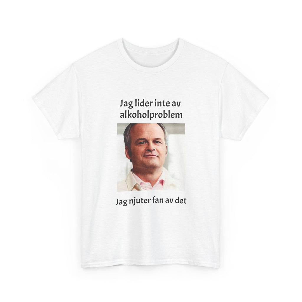T‑Shirt — ("Jag lider inte av alkoholproblem, jag njuter fan av det")