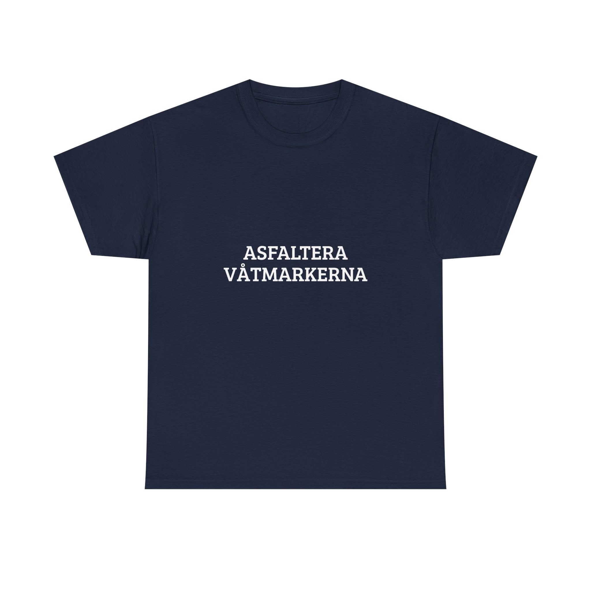 T-Shirt —  'Asfaltera Våtmarkerna'