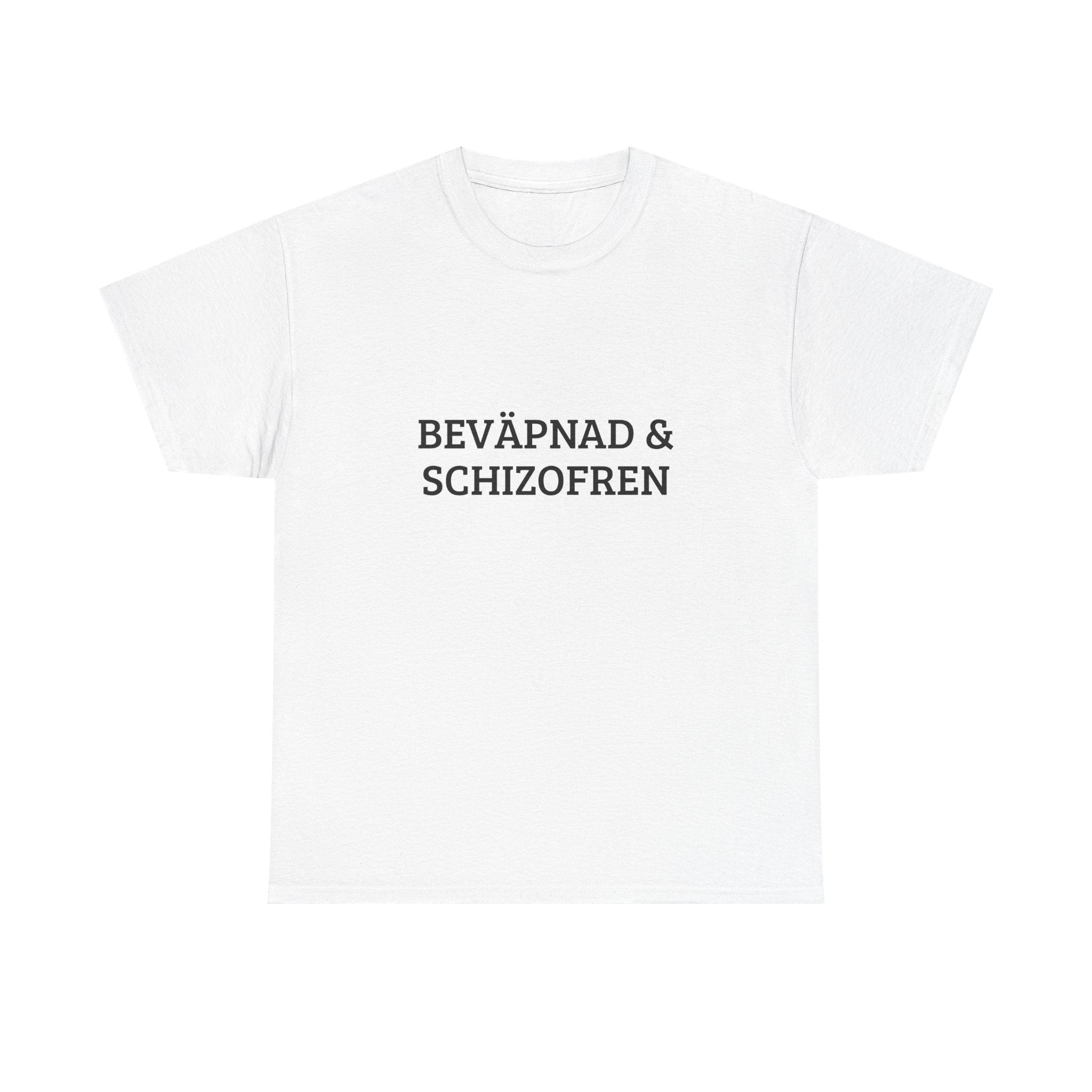 Beväpnad & Schizofren Tee