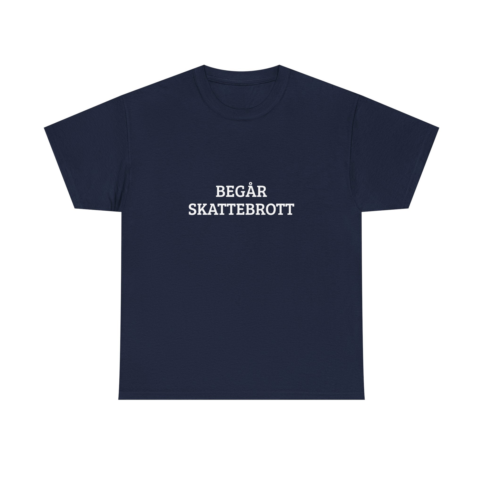 T-Shirt — "Begår Skattebrott" Minimalist Swedish Statement Tee