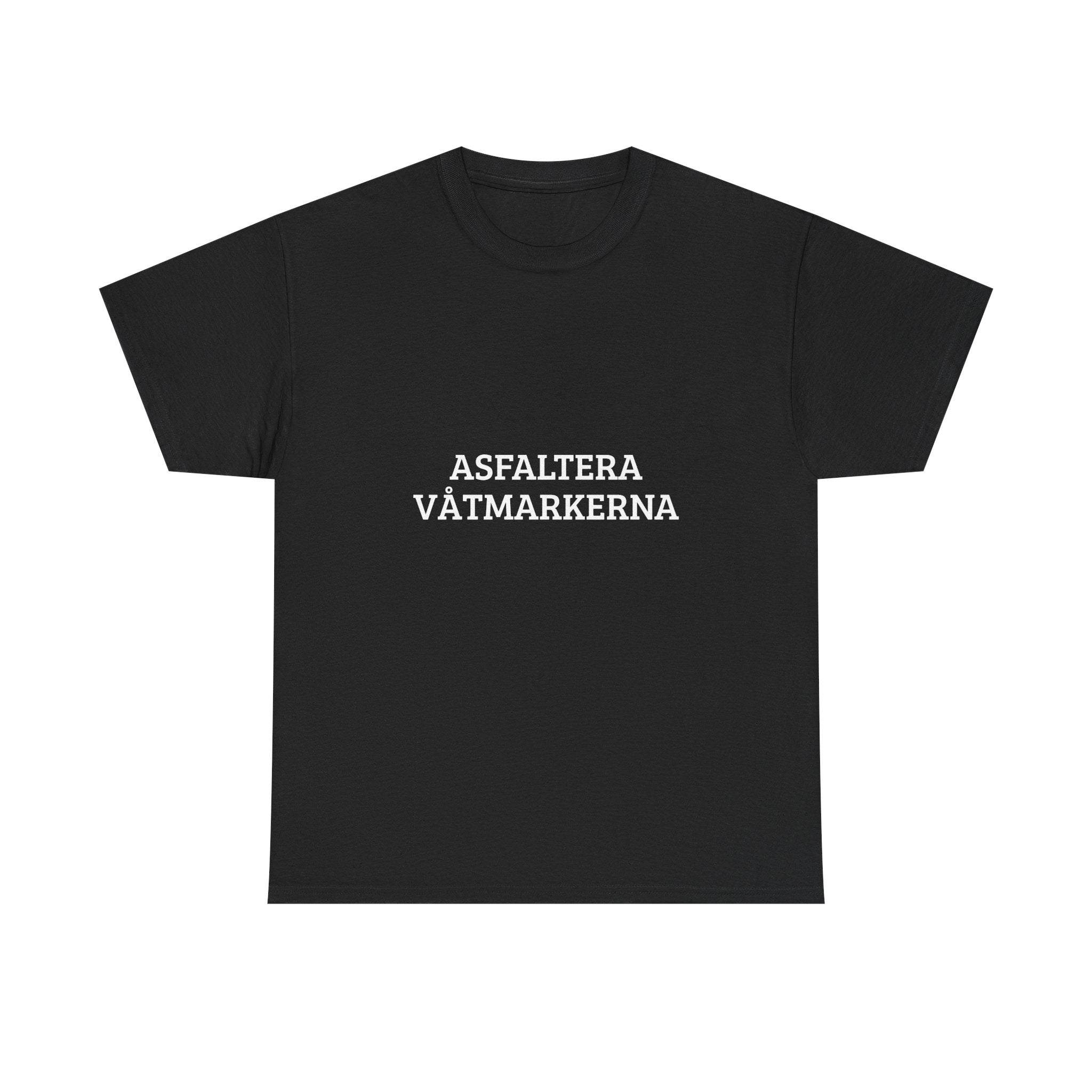 T-Shirt —  'Asfaltera Våtmarkerna'